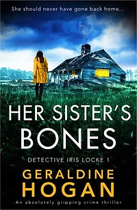 Her Sister's Bones: An absolutely gripping crime thriller