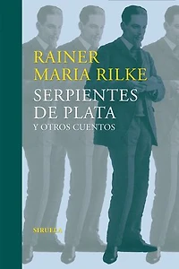 Serpientes de plata y otros cuentos: (Relatos tempranos del legado)