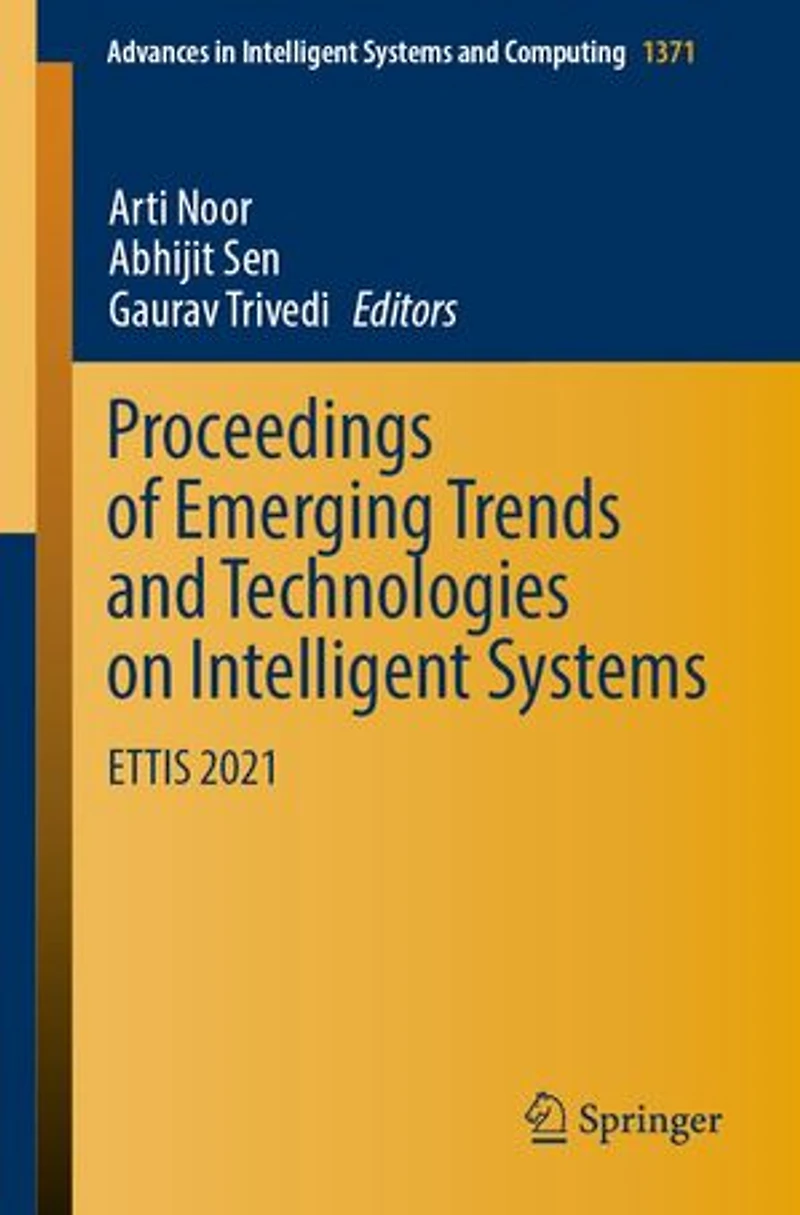 Proceedings of Emerging Trends and Technologies on Intelligent Systems: ETTIS 2021