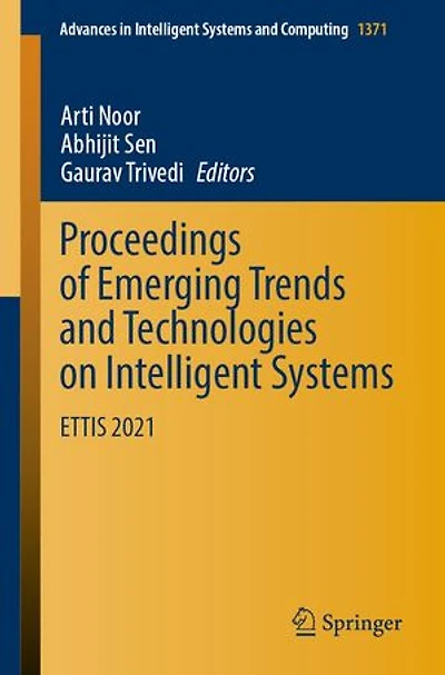 Proceedings of Emerging Trends and Technologies on Intelligent Systems: ETTIS 2021