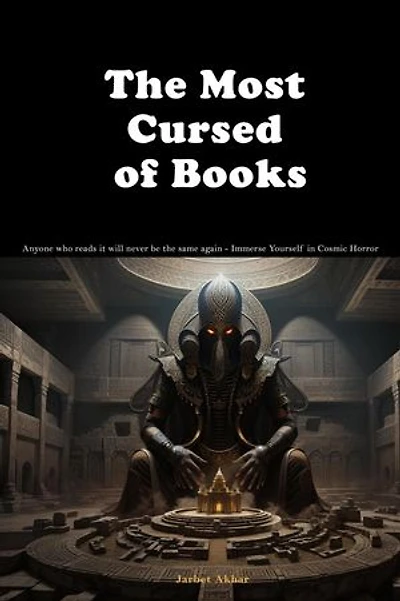 "The Most Cursed of Books Anyone who reads it will never be the same again - Immerse Yourself in Cosmic Horror