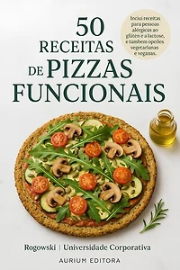 50 RECEITAS DE PIZZAS FUNCIONAIS: Cozinha Inteligente, #1