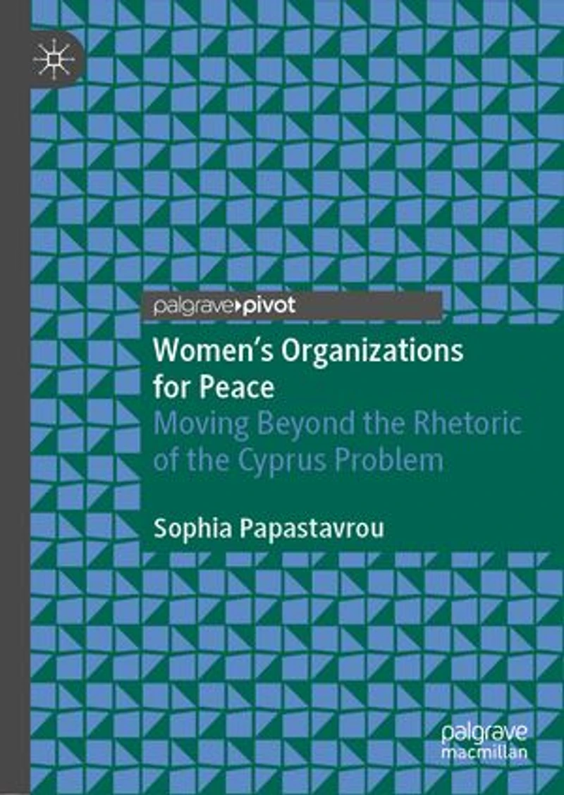 Women's Organizations for Peace: Moving Beyond the Rhetoric of Cyprus Problem