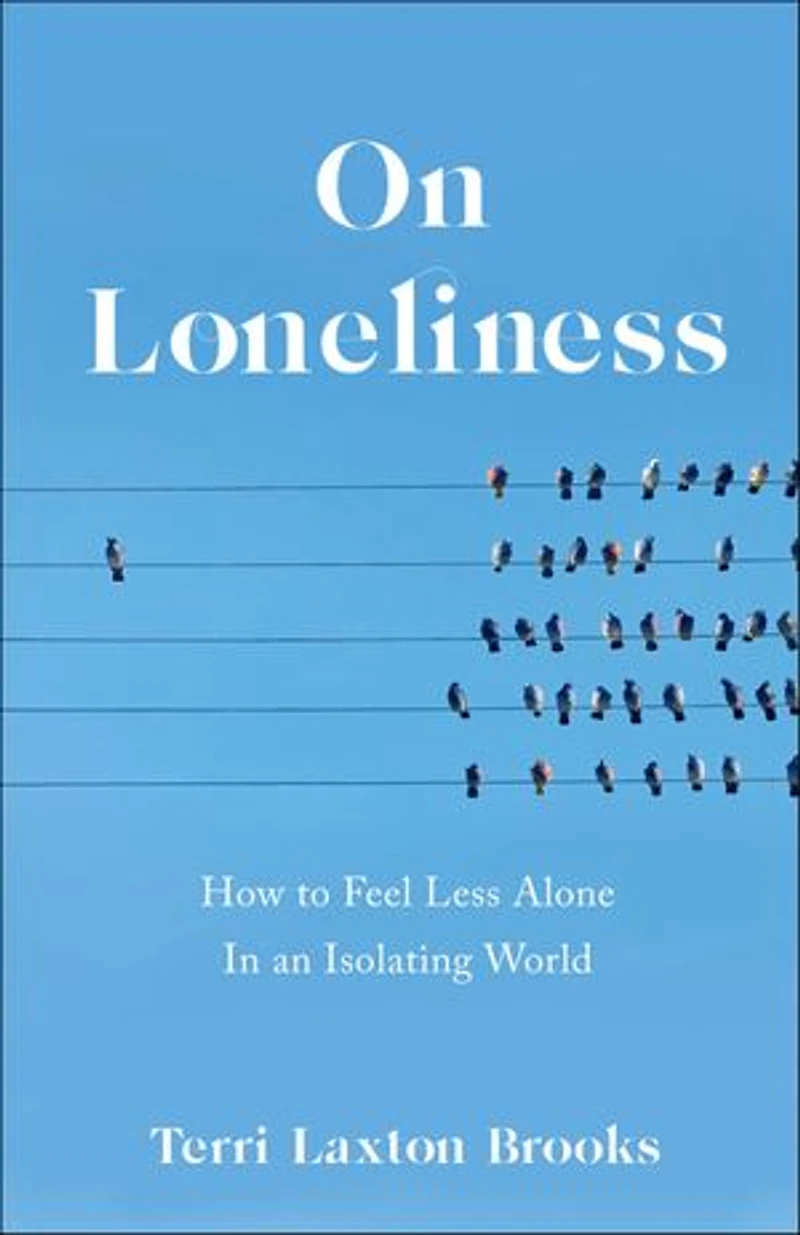 On Loneliness: How To Feel Less Alone An Isolating World