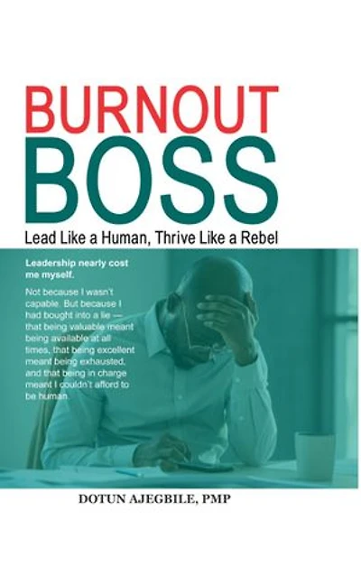 Burnout Boss: Lead Like a Human, Thrive Like a Rebel: Leadership nearly cost me myself. Not because I wasn’t capable. But because I had bought into a lie —