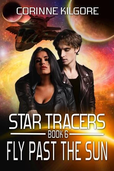 Fly Past The Sun: Star Tracers, #6