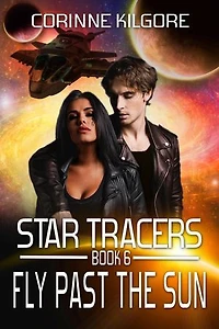 Fly Past The Sun: Star Tracers, #6