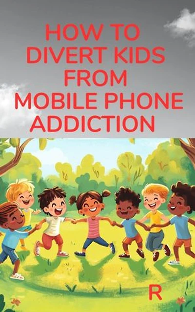 How to divert kids from mobile phone addiction