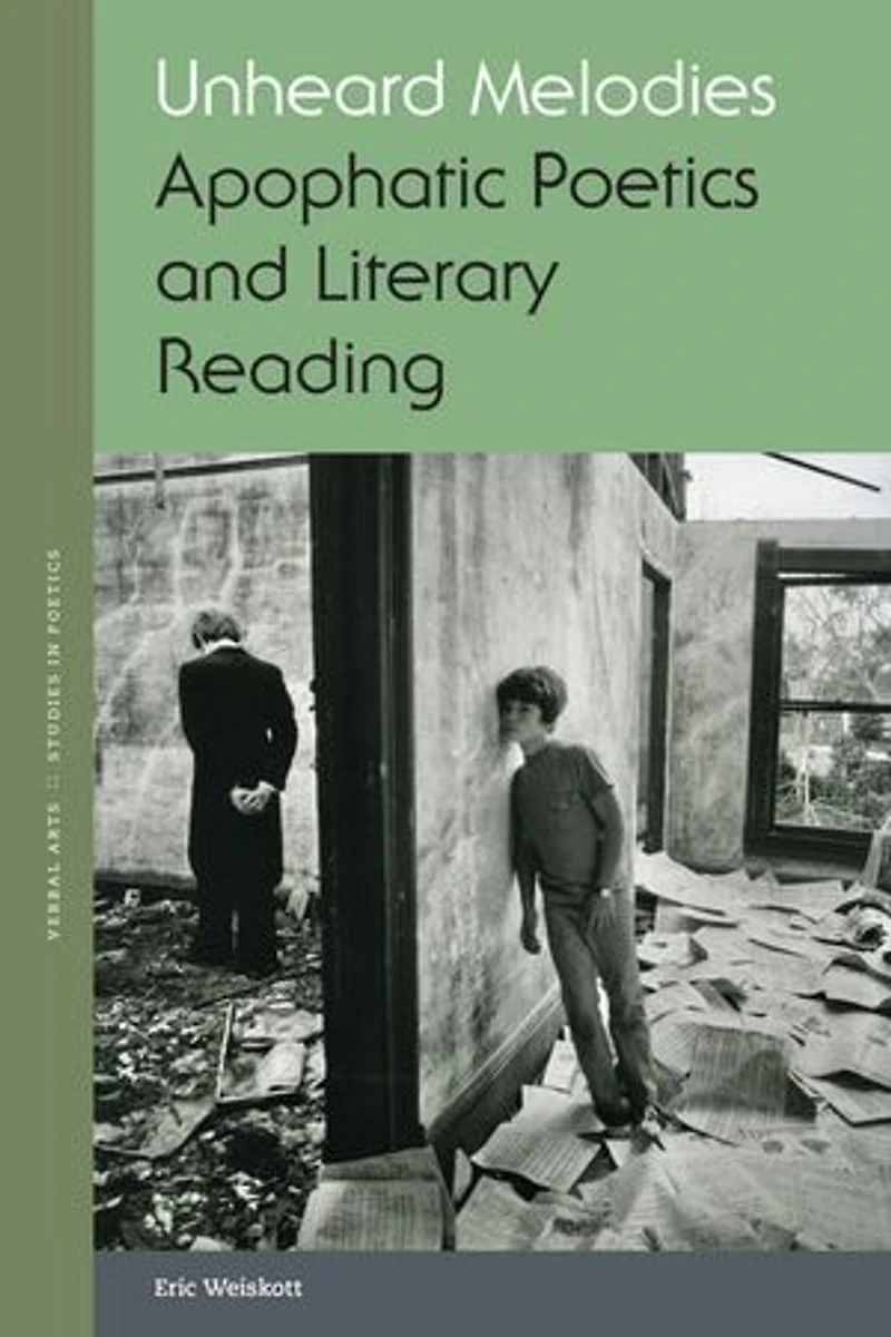 Unheard Melodies: Apophatic Poetics and Literary Reading