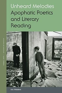 Unheard Melodies: Apophatic Poetics and Literary Reading