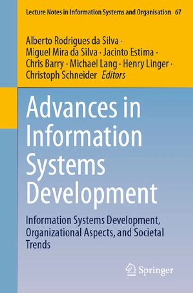 Advances Information Systems Development: Development, Organizational Aspects, and Societal Trend: Trends