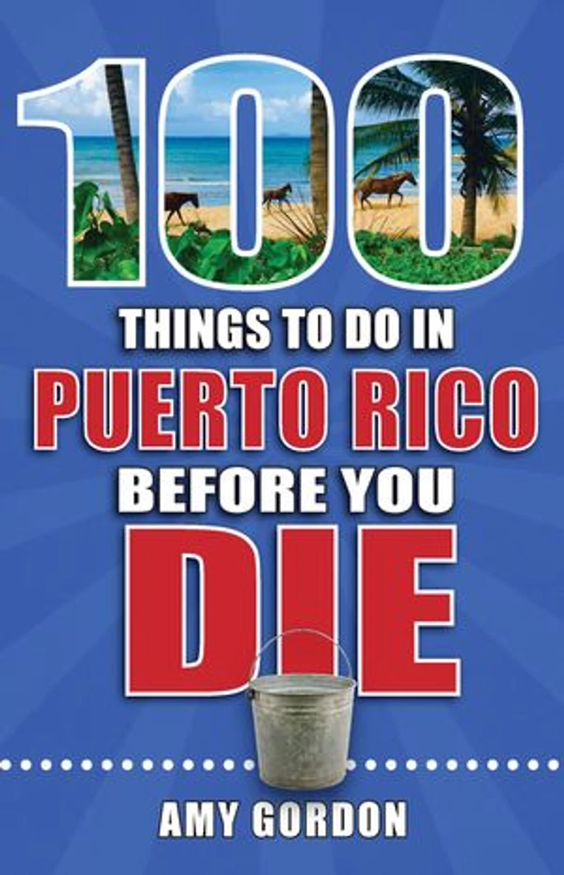 100 Things to Do Puerto Rico Before You Die