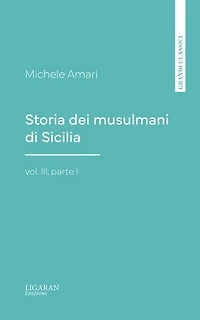 Storia dei musulmani di Sicilia, vol. III, parte I