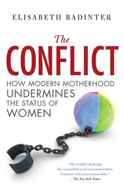 Conflict: How Modern Motherhood Undermines The Status Of Wome,