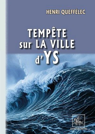 Tempête sur la Ville d'Ys: Préface d'Eric Auphan