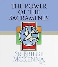 The Power of the Sacraments