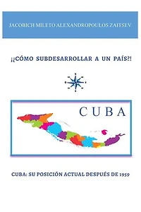 ¡¿CÓMO SUBDESARROLLAR A UN PAÍS?!