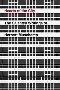 Hearts of The City: Selected Writings Herbert Muschamp