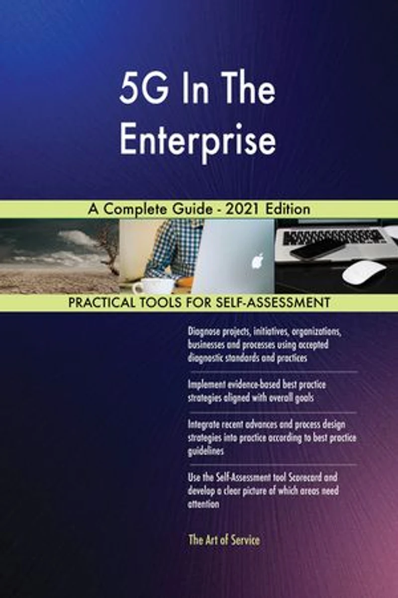 5G In The Enterprise A Complete Guide - 2021 Edition