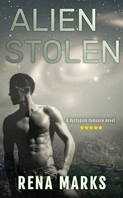 Alien Stolen: A Dystopian Romance Novel