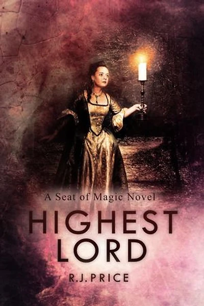 Highest Lord: Seat of Magic, #4