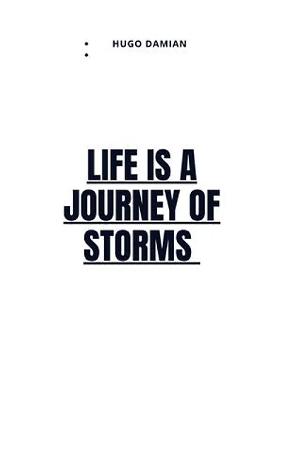 Life is a journey of storms