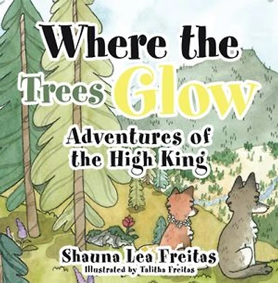 Adventures of the High King: Where Trees Glow