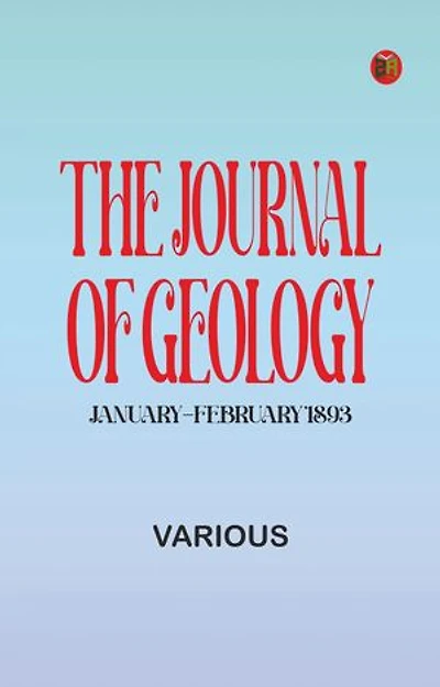 The Journal of Geology, January-February 1893