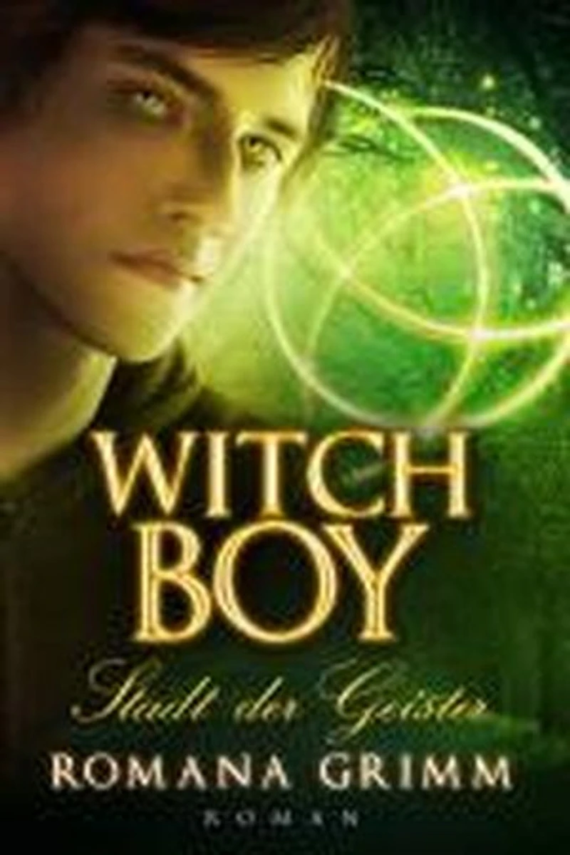 Witch Boy - Stadt der Geister: Witch Boy, #1