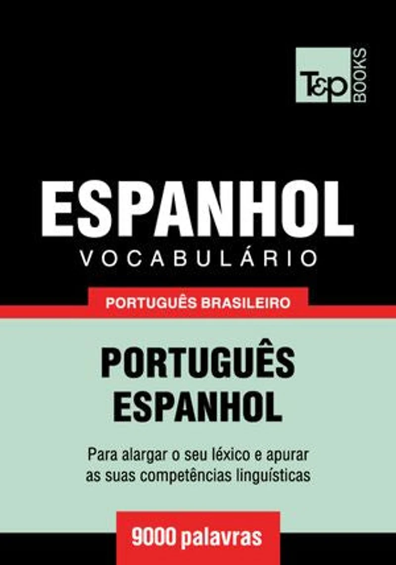 Vocabulário Português Brasileiro-Espanhol - 9000 palavras