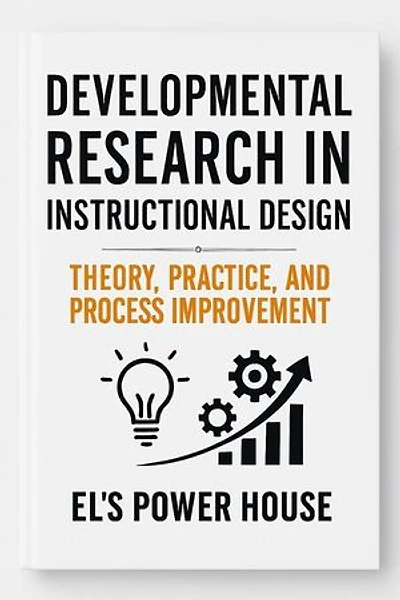 Developmental Research in Instructional Design: Theory, Practice, and Process Improvement
