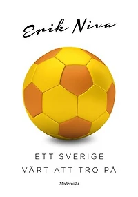 Ett Sverige värt att tro på