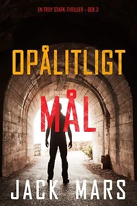Opålitligt mål (En Troy Stark-thriller Bok 3)