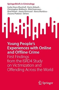 Young People's Experiences with Online and Offline Crime: First Findings from the ISRD4 Study on Victimization Offending Across World
