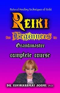 Reiki For Beginners to Grand Master a complete course: Spiritual Health