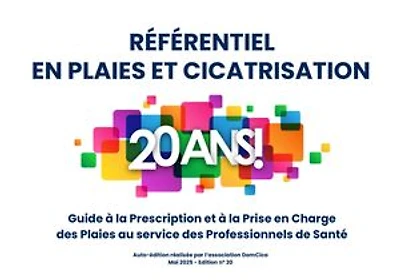 Référentiel en Plaies et Cicatrisation: Guide à la Prescription et à la Prise en Charge des Plaies au service des Professionnels de Santé