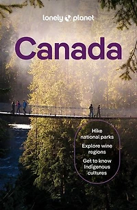 Lonely Planet Canada 17 17th Ed.: Plan the Trip of a Lifetime, Detailed Itineraries & Maps, Insider Tips, Covers Ontario, Quebec, Nova Scotia and more