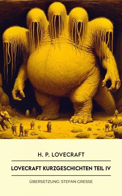 Lovecraft Kurzgeschichten: Teil IV