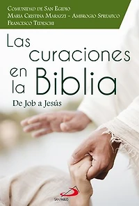 Las curaciones en la Biblia: De Job a Jesús