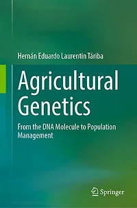 Agricultural Genetics: From the DNA Molecule to Population Management