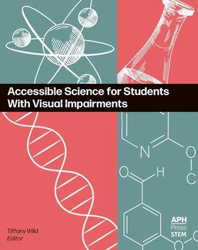 Accessible Science for Students With Visual Impairments
