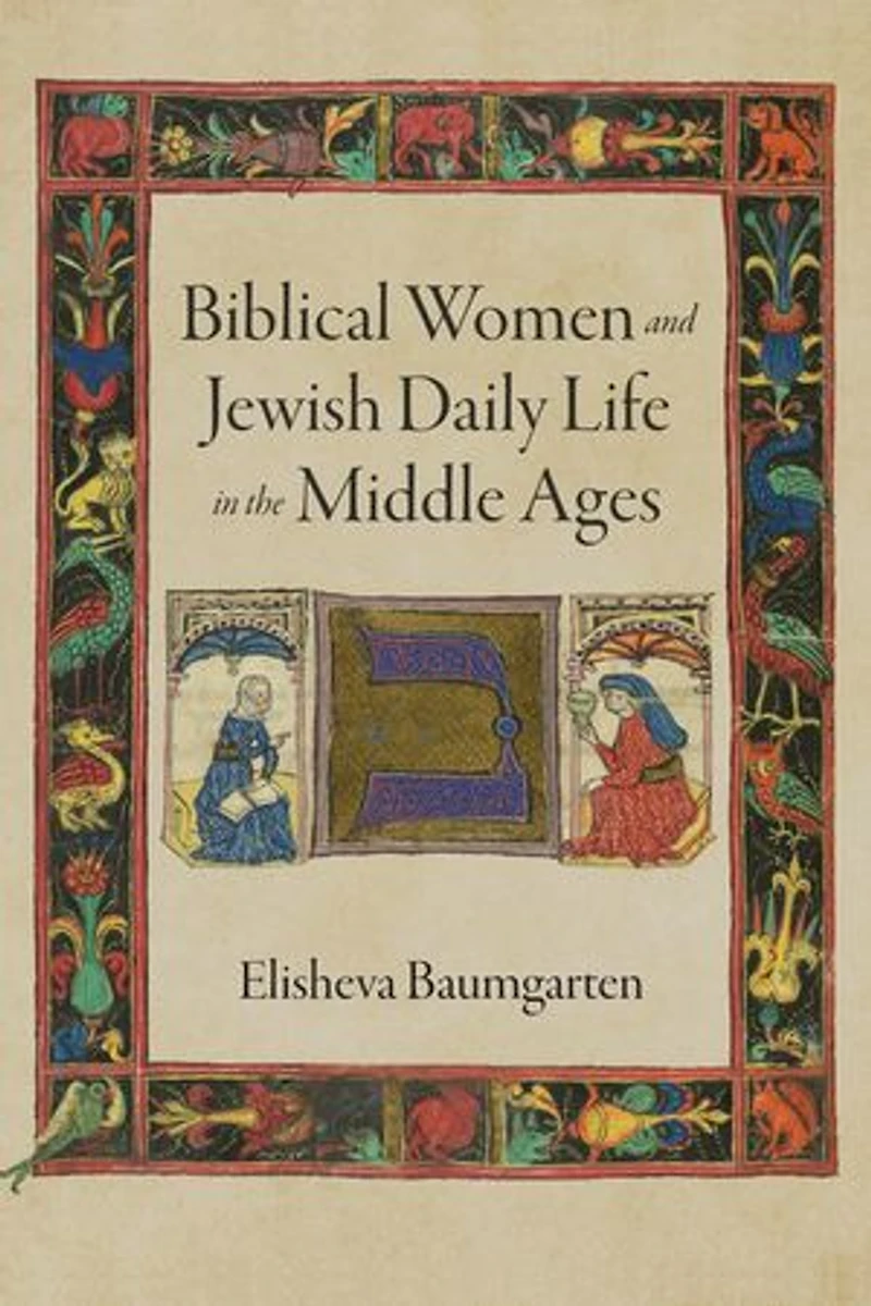 Biblical Women And Jewish Daily Life The Middle Ages
