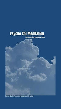Psyche Chi Meditation: Harmonising energy & mind
