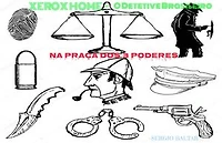 Xerox Home - O Detetive Brasileiro - Na Praça dos 3 Poderes