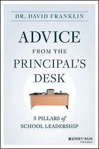 Advice from the Principal's Desk: 5 Pillars of School Leadership