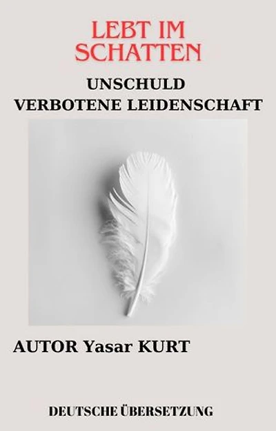LEBT IM SCHATTEN: UNSCHULD - VERBOTENE LEIDENSCHAFT