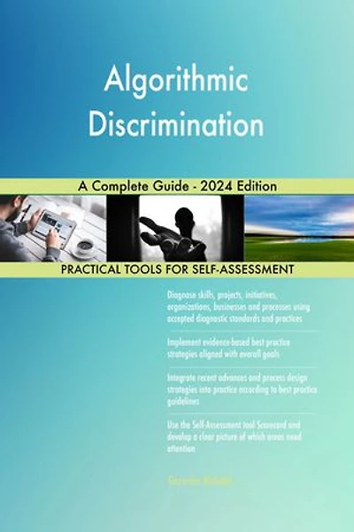 Algorithmic Discrimination A Complete Guide - 2024 Edition