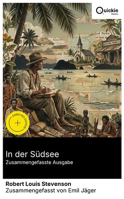 In der Südsee (Zusammengefasste Ausgabe): Bereicherte Ausgabe. Reiseschilderungen aus dem viktorianischen Zeitalter: Samoareise, König Kalākaua, Mount Vaea und kulturelle Einblicke in die Südsee-Inselwelt