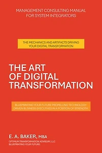 THE ART OF DIGITAL TRANSFORMATION: MANAGEMENT CONSULTING MANUAL FOR SYSTEM INTEGRATORS