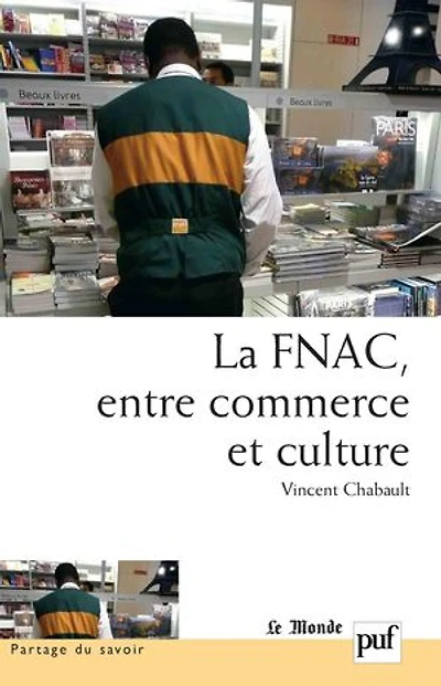La FNAC, entre commerce et culture: parcours d'entreprise, d'employés